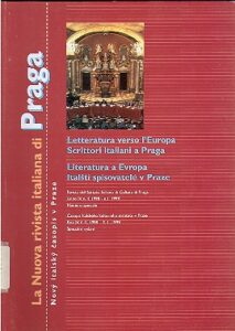 LA NUOVA RIVISTA ITALIANA DI PRAGA. NOVY ITALSKY CASOPIS V PRAZE. Letteratura verso l Europa. Scrittori italiani a Praga.