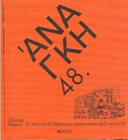 ANAGKH 48. Dossier: Napoli, la Mostra d’Oltremare patrimonio dell’ umanità?
