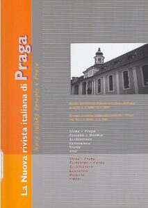 LA NUOVA RIVISTA ITALIANA DI PRAGA. NOVY ITALSKY CASOPIS V PRAZE. Siena – Praga. Toscana – Boemia. Architettura. Letteratura. Storia. Arte.
