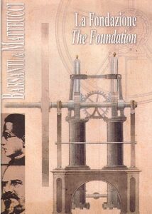La Fondazione.The Foundation