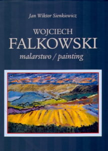 WOJCIECH FALKOWSKI – malarstwo/painting