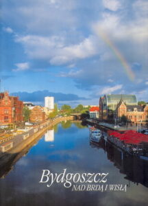 BYDGOSZCZ – NAD BRDA I WISLA