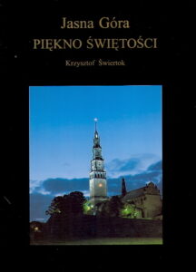 JASNA GORA – PIEKNO SWIETOSCI