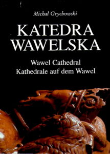 KATEDRA WAWELSKA / Wawel Cathedral / Kathedrale auf dem Wawel