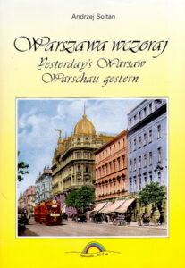 WARSZAWA WCZORAJ / Yesterday’s Warsaw / Warschau Gestern