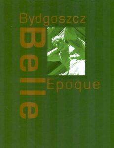 BYDGOSZCZ Belle Epoque