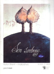 SEN SREBRNY – RAFAL STRENT – malarstwo