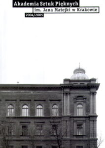 AKADEMIA SZTUK PIEKNYCH im. JANA MATEJKI W KRAKOWIE 2004/2005
