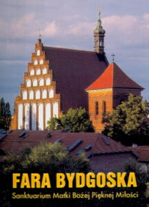 FARA BYDGOSKA – Sanktuarium Matki Bozej Pieknej Milosci
