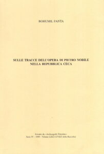 SULLE TRACCE DELL’OPERA DI PIETRO NOBILE NELLA REPUBBLICA CECA, Estratto da Archeografo Triestino, IV – 1999 – LIX/2 (CVII/2), pag. 219-228