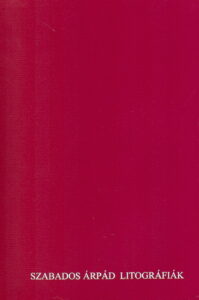 SZABADOS ARPAD – LITOGRAFIAK