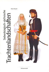 Siebenburgisch-sachsische TRACHTENLANDSCHAFTEN