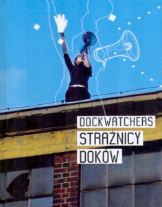 DOCKWATCHERS / STRAZNICY DOKOW