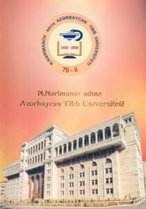 AZERBAIJAN MEDICAL UNIVERSITY NAMED AFTER N. NARIMANOV / N. Nerimanov adina Azerbaycan Tibb Universiteti 1930-2000