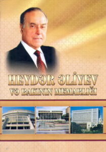 HEYDAR ALIYEV VA BAKININ MEMARLIGI