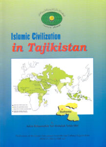 ISLAMIC CIVILIZATION IN TAJIKISTAN. In: Publications of the ISESCO, 1424H/2003