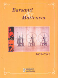 BARSANTI & MATTEUCCI 1853-2003. I PADRI DEL MOTORE A SCOPPIO