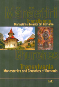 MANASTIRI SI BISERICI DIN ROMANIA – TRANSILVANIA / Monasteries and Churches of Romania – Transylvania