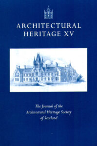 ARCHITECTURAL HERITAGE XV. The Journal of the Architectural Heritage Society of Scotland