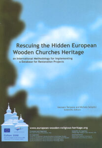 RESCUING THE HIDDEN EUROPEAN WOODEN CHURCHES HERITAGE. An International Methodology for Implementing a Database for Restoration Projects