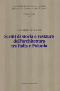 SCRITTI DI STORIA E RESTAURO DELL’ARCHITETTURA TRA ITALIA E POLONIA