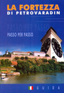 LA FORTEZZA DI PETROVARADIN. PASSO PER PASSO