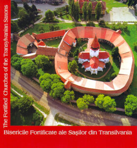 BISERICILE FORTIFICATE ALE SASILOR DIN TRANSILVANIA / The Fortified Churches of the Transylvanian Saxons