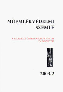 MUEMLEKVEDELMI SZEMLE. A Kulturalis Oroksegvedelmi Hivatal. Tajekoztatoja XIII. evf. 2. 2003