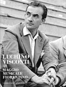 LUCHINO VISCONTI AL MAGGIO MUSICALE FIORENTINO