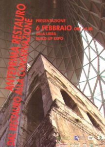 ANTEPRIMA RESTAURO: 1964-2006. Dal restauro alla conservazione. 6.-25. febbraio 2007