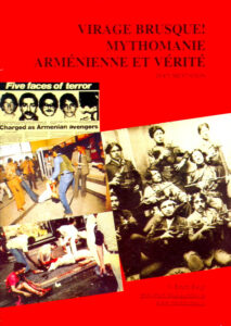 VIRAGE BRUSQUE! Mythomanie armenienne et verite. Documentation