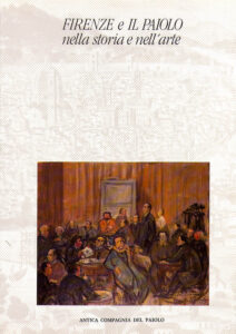 FIRENZE E IL PAIOLO nella storia e nell’arte. MOSTRA DELLA COMPAGNIA DEL PAIOLO. 9 Aprile 1992.
