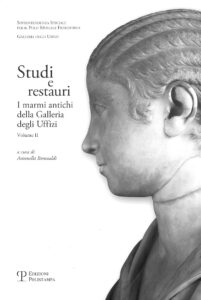 STUDI E RESTAURI. I MARMI ANTICHI DELLA GALLERIA DEGLI UFFIZI