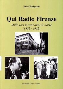 QUI RADIO FIRENZE. Mille voci in vent’anni di storia (1932-1952)