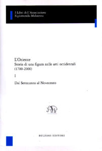 L’ORIENTE. Storia di una figura nelle arti occidentali (1700-2000). Dal Settecento al Novecento