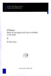 L’ORIENTE. Storia di una figura nelle arti occidentali (1700-2000). Il Novecento