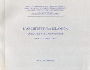 L’architettura islamica lungo le vie carovaniere