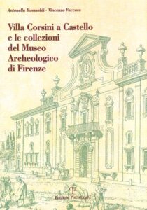 Villa Corsini a Castello e le collezioni del Museo Archeologico di Firenze