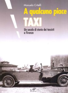 A qualcuno piace. TAXI. Un secolo di storia dei tassisti a Firenze