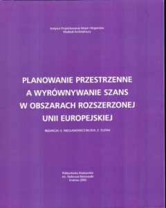 Planowanie przestrzenne a wyrownywanie szans w obszarach rozszerzonej unii europejskiej