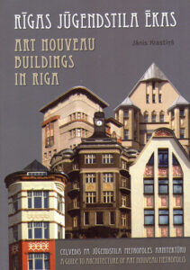 RIGAS JUGENDSTILA EKAS. ART NOUVEAU BUILDINGS IN RIGA