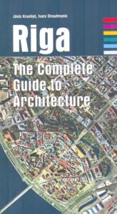 Riga. The Complete Guide to Architecture