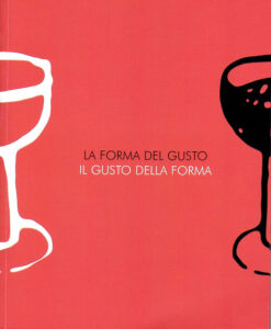 LA FORMA DEL GUSTO. IL GUSTO DELLA FORMA