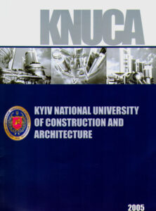 KNUCA. KYIV NATIONAL UNIVERSITY OF CONSTRUCTION AND ARCHITECTURE