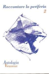 Antologia Vieusseux. Raccontare la periferia 2.