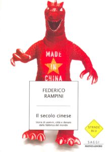 Il secolo cinese. Storie di uomini, città e denaro dalla fabbrica del mondo