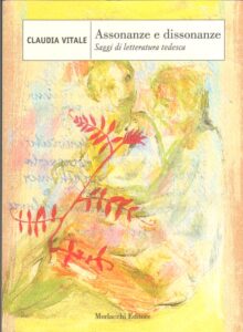 Assonanze e dissonanze, Saggi di letteratura tedesca