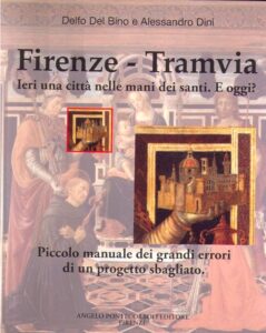 Firenze – Tramvia, Ieri una città nelle mani dei santi. E oggi?