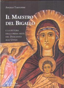 IL MAESTRO DEL BIGALLO – E LA PITTURA DELLA PRIMA METà DEL DUECENTO AGLI UFFIZI