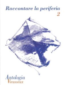 Raccontare la periferia 2 – Antologia Vieusseux